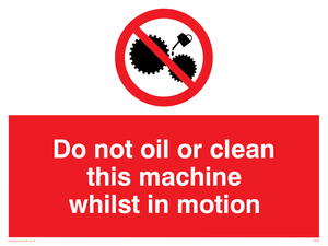 do not oil whilst in motion