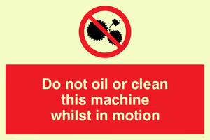 do not oil whilst in motion