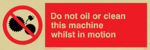 do not oil whilst in motion