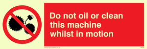 do not oil whilst in motion