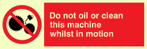 do not oil whilst in motion