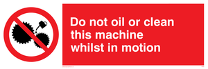 do not oil whilst in motion