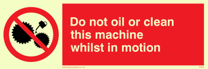 do not oil whilst in motion