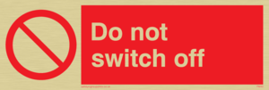 do not switch off