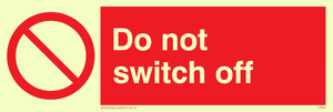 do not switch off