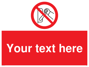 Custom Do Not Operate Sign