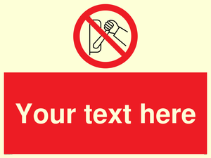 Custom Do Not Operate Sign