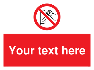 Custom Do Not Operate Sign