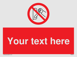 Custom Do Not Operate Sign