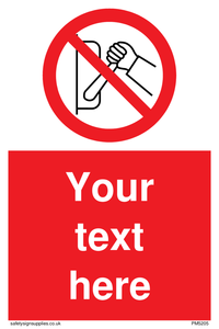 Custom Do Not Operate Sign 