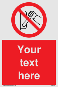 Custom Do Not Operate Sign