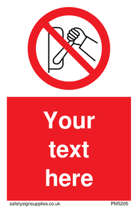 Custom Do Not Operate Sign