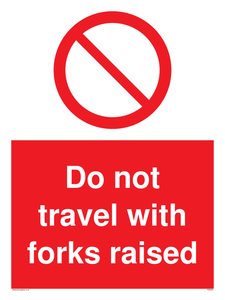 Do not travel with forks raised