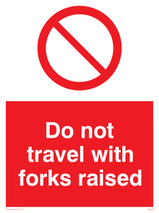 Do not travel with forks raised