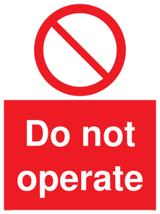Do not operate sign 
