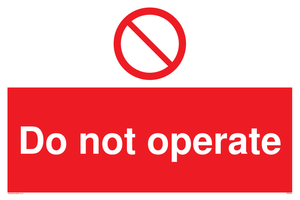 Do not operate sign 