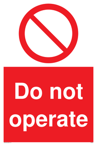Do not operate sign 