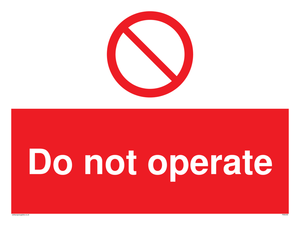 Do not operate sign 