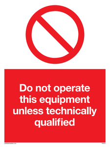 Do not operate unless qualified