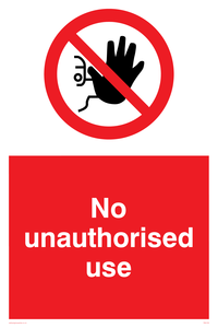No unauthorised use Prohibition Sign 