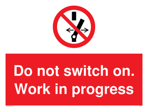 Do not switch on. Work in progress sign 