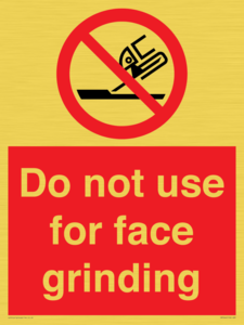 Do not use for face grinding