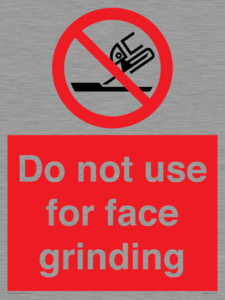 Do not use for face grinding
