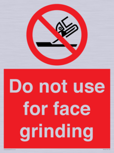 Do not use for face grinding