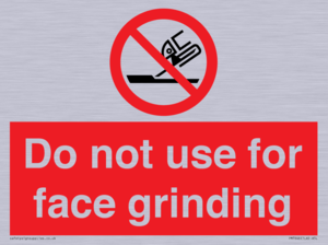 Do not use for face grinding