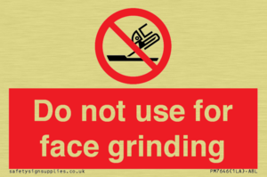 Do not use for face grinding