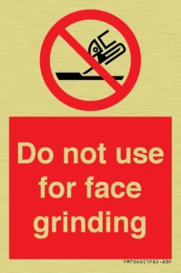 Do not use for face grinding
