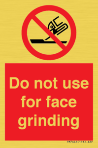 Do not use for face grinding