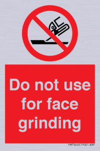 Do not use for face grinding