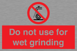 Do not use for wet grinding