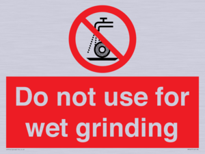 Do not use for wet grinding