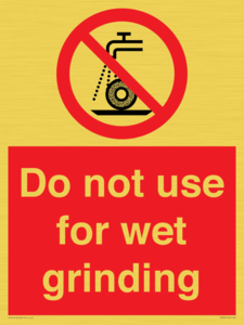 Do not use for wet grinding