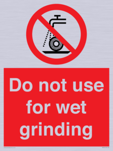 Do not use for wet grinding