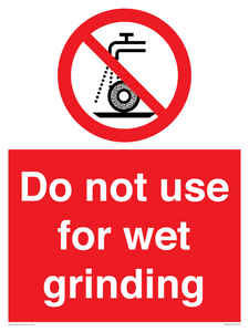 Do not use for wet grinding