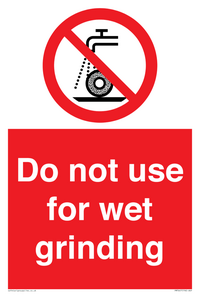 Do not use for wet grinding