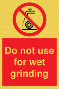 Do not use for wet grinding