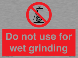 Do not use for wet grinding