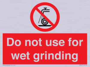 Do not use for wet grinding