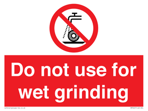 Do not use for wet grinding