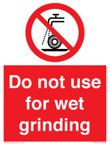Do not use for wet grinding