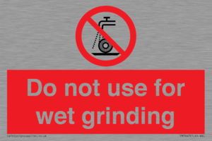 Do not use for wet grinding