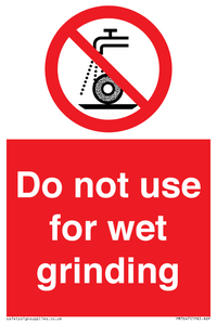 Do not use for wet grinding
