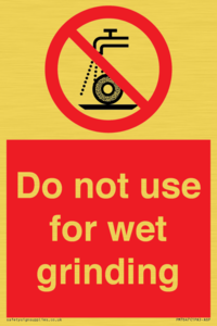 Do not use for wet grinding