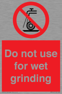 Do not use for wet grinding