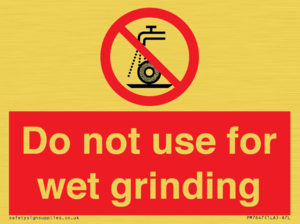 Do not use for wet grinding