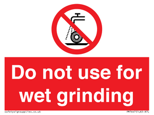 Do not use for wet grinding
